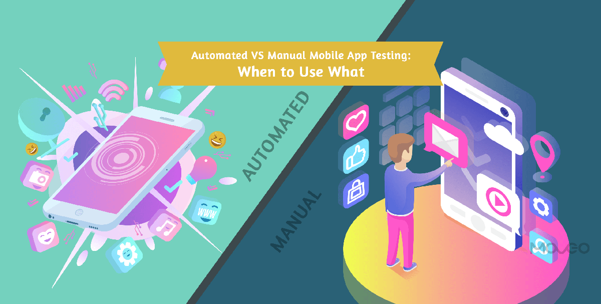 Automated VS Manual Mobile App Testing When to Use What