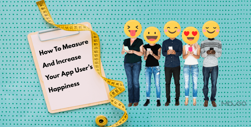 how to measure and increase your app users’ happiness
