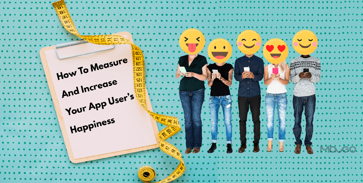 how to measure and increase your app users’ happiness