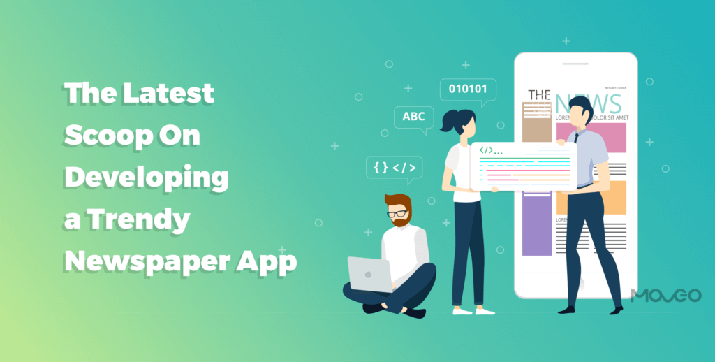 the latest scoop on developing a trendy newspaper app