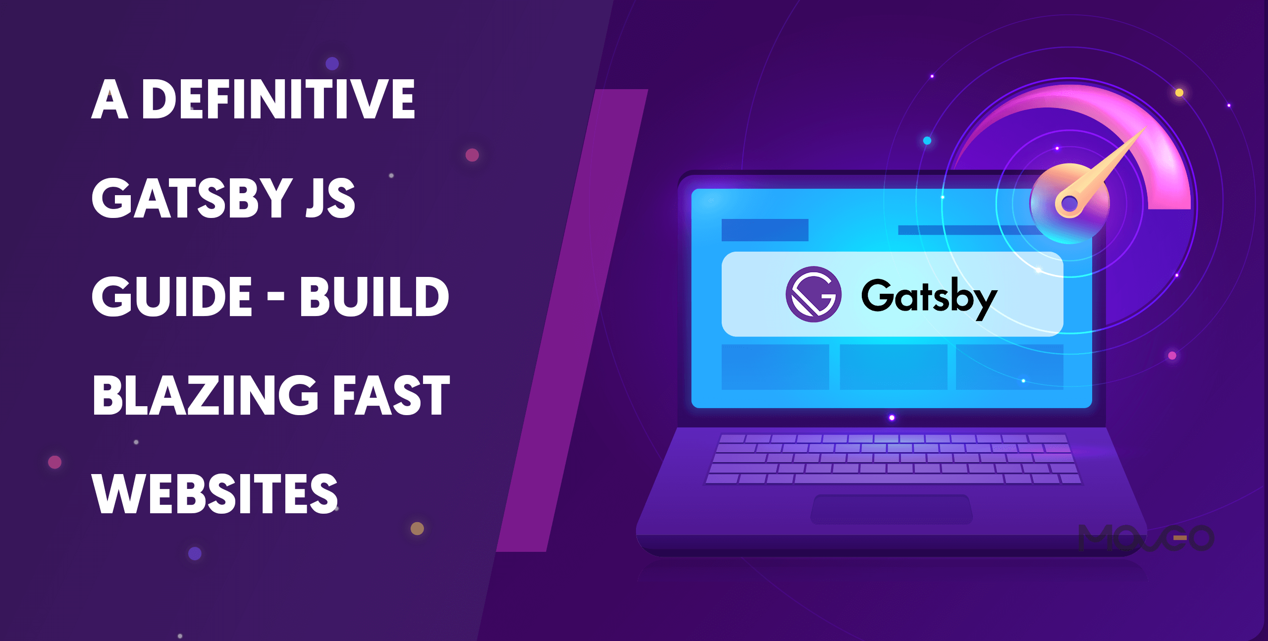 a definitive gatsby js guide - build blazing fast websites