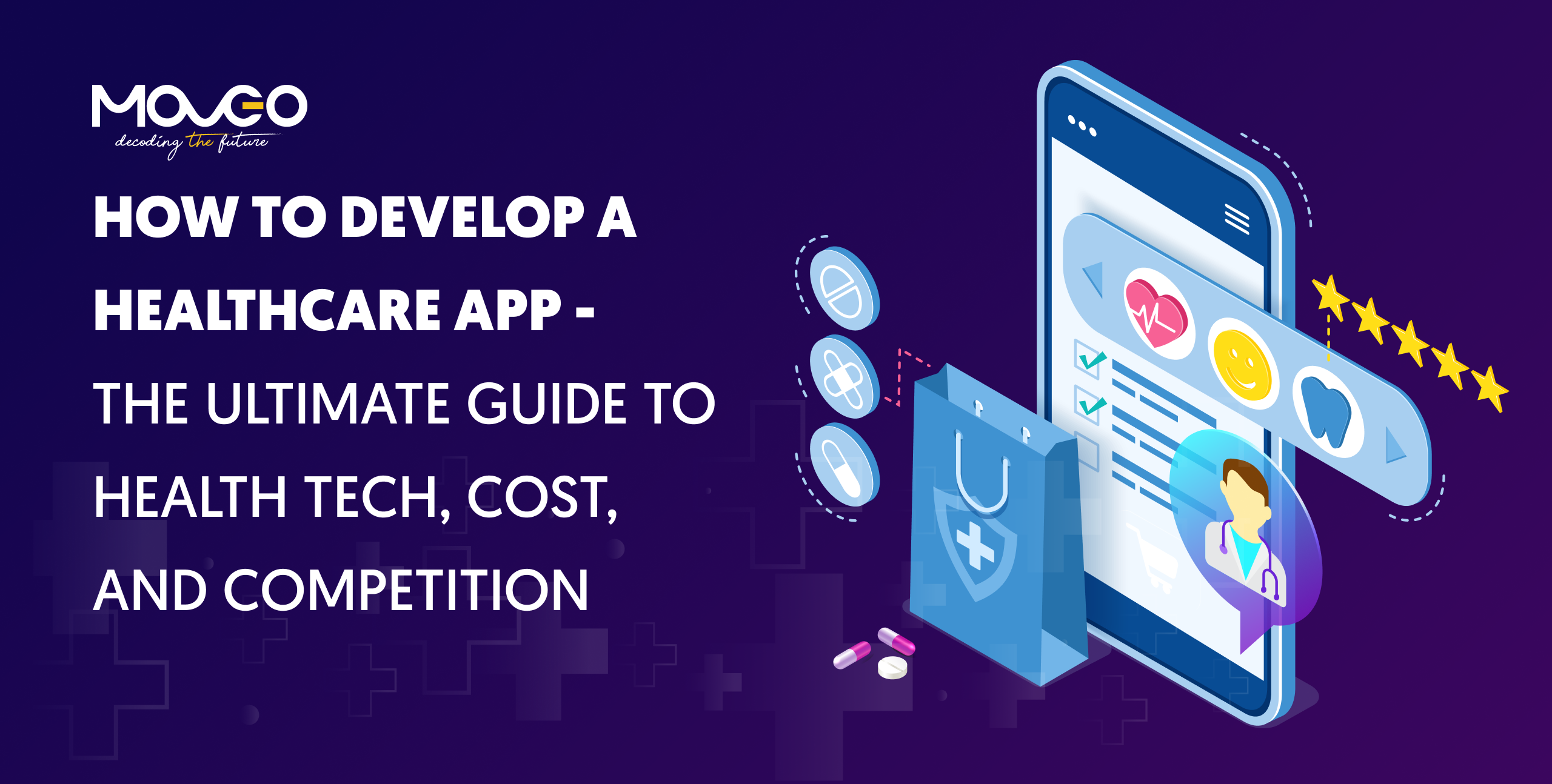 How to Develop a Healthcare app – The Ultimate Guide to Health Tech, Cost, and Competition