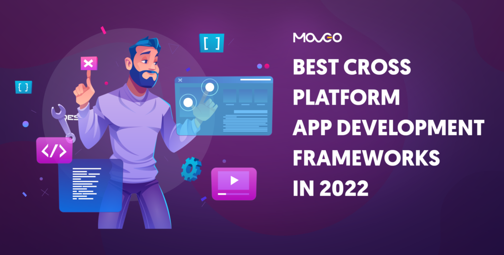 Best Cross Platform App Development Frameworks 2022