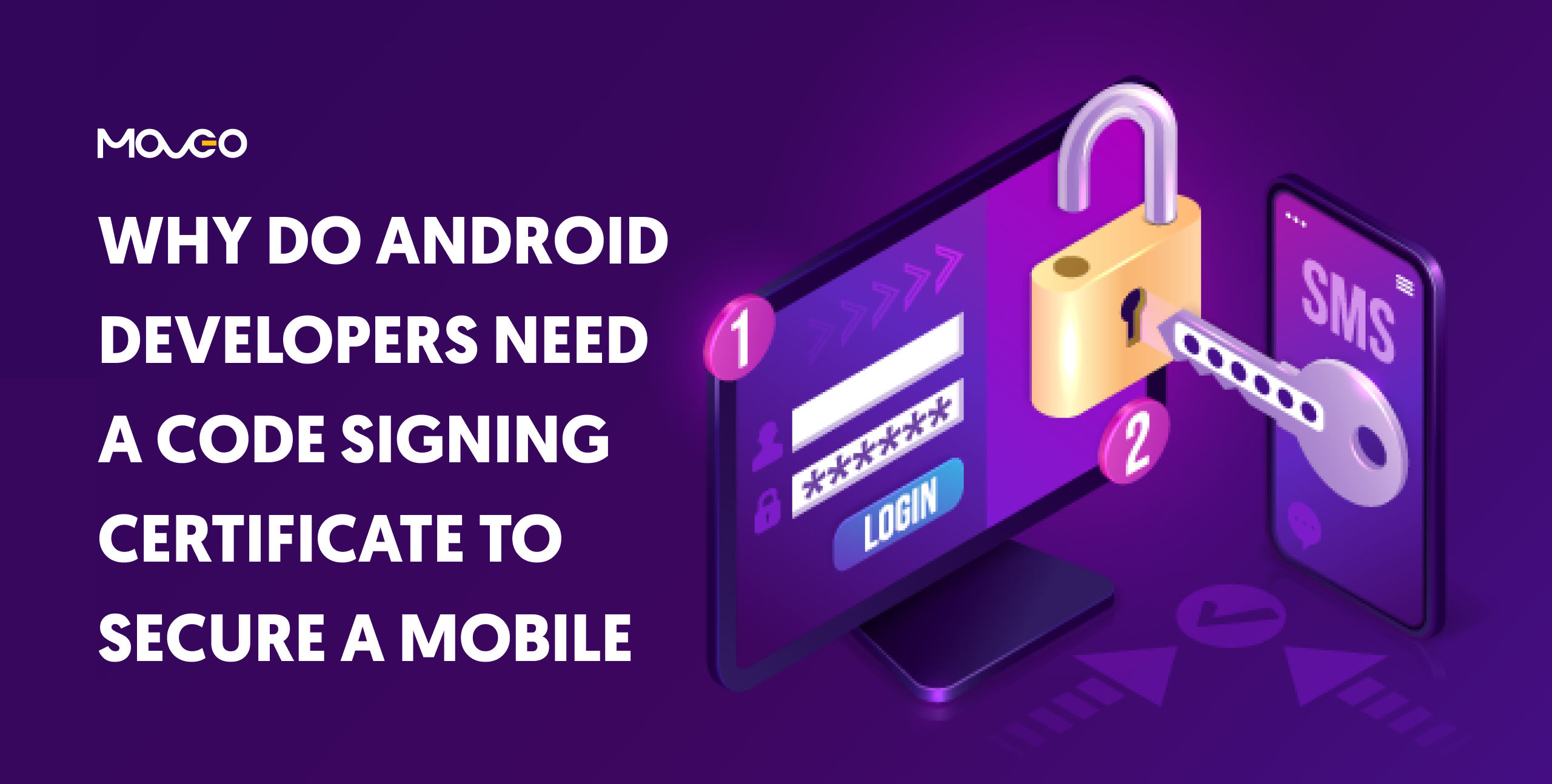 why do android developers need a code signing certificate to secure a mobile