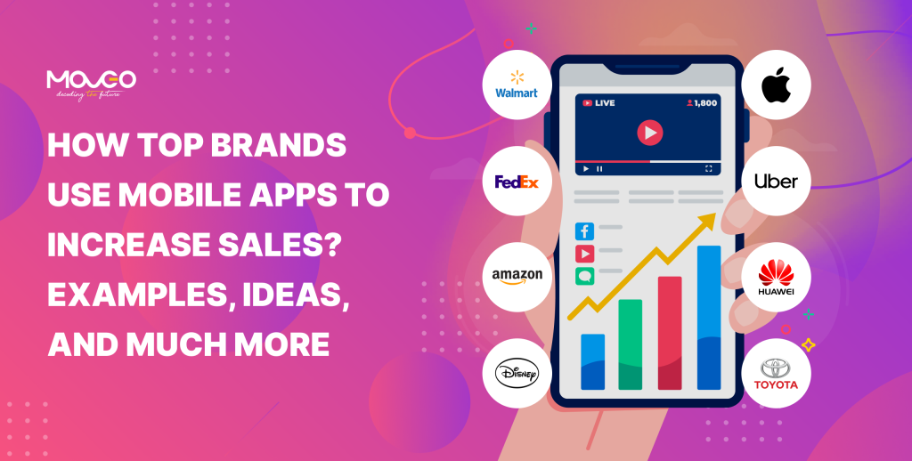 How Top Brands Use Mobile Apps to Increase Sales_ Examples, Ideas, and Much More