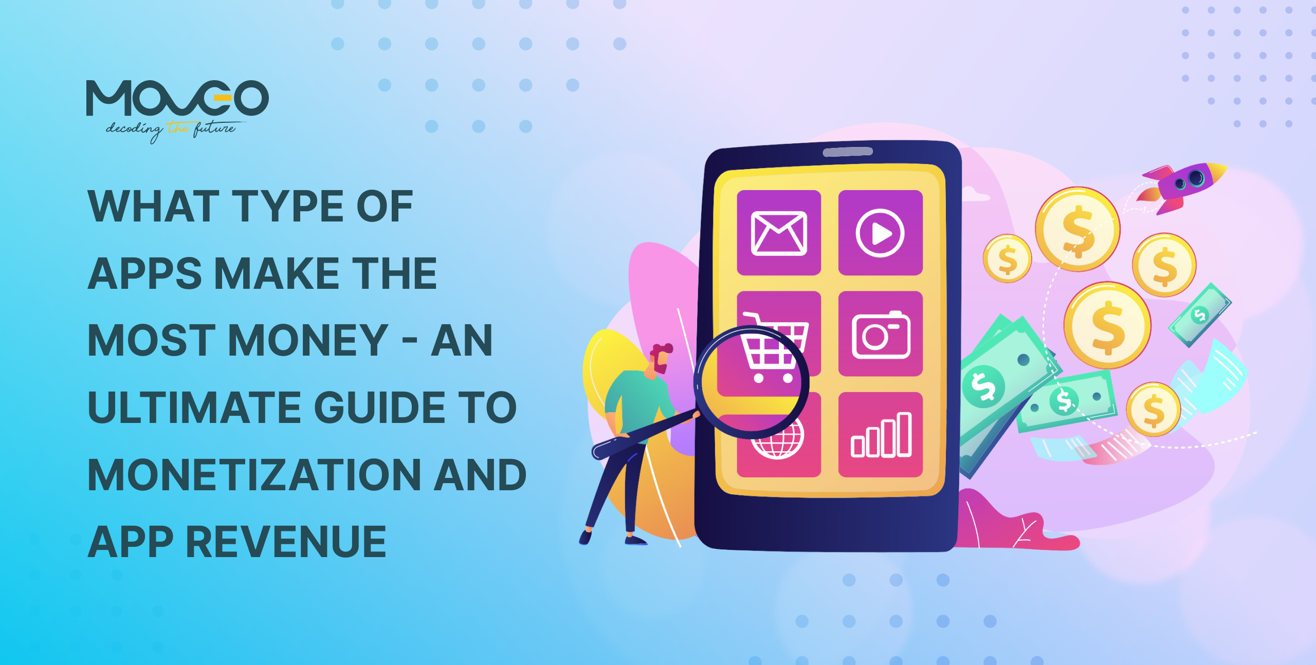 What Types of Apps Make the Most Money – An Ultimate Guide to Monetization and App Revenue