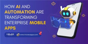 How AI and Automation Are Transforming Enterprise Mobile Apps